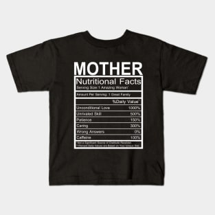 Mother Nutritional Facts T shirt Mothers Day Gift Kids T-Shirt